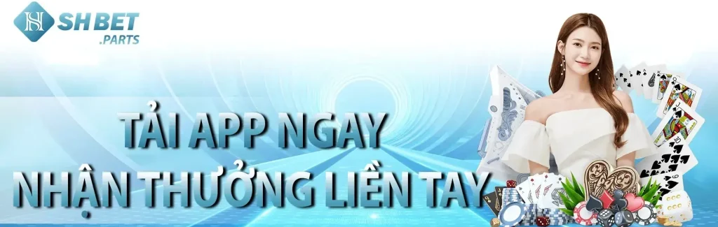 Tải app SHbet nhận thưởng